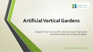 Artificial Vertical Gardens  - Designer plants