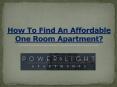 How To Find An Affordable One Room Apartment PowerPoint PPT Presentation
