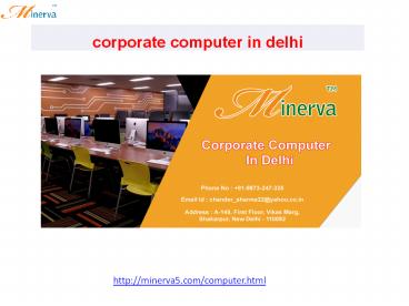 Corporate computer in Delhi