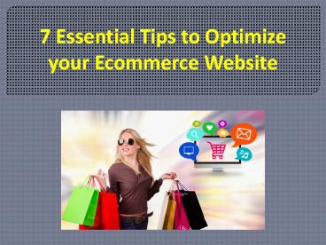 7 Essential Tips to Optimize your Ecommerce Website