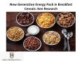 New Generation Energy Pack In Breakfast Cereals: Ken Research PowerPoint PPT Presentation