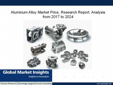 Overview of Aluminum Alloys Market Suppliers & industry share 2016–2024