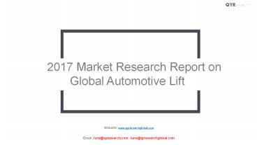 2017 Market Research Report on Global Automotive Lift