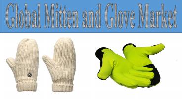 Global Mitten and Glove Market
