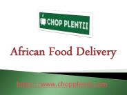 African Food Delivery - www.chopplentii.com