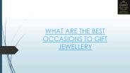 WHAT ARE THE BEST OCCASIONS TO GIFT JEWELLERY