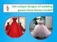 Shop your wedding dresses online from Darius Cordell PowerPoint PPT Presentation