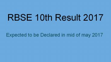 RBSE 10th Result 2017 May be proclaimed in mid of June 2017