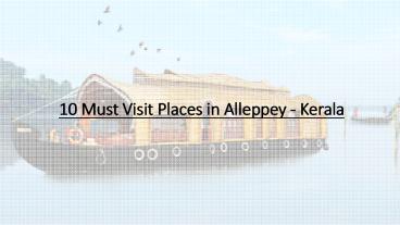 Kerala Tours - Places to visit in Alleppey, Kerala