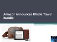 Amazon Offers New Kindle Travel Bundle! PowerPoint PPT Presentation