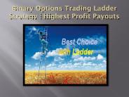 Binary Options Trading Ladder Strategy