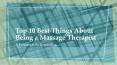 Top 10 Best Things About Being a Massage Therapist - A Profession So Rewarding PowerPoint PPT Presentation