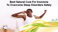 Best Natural Cure For Insomnia To Overcome Sleep Disorders Safely PowerPoint PPT Presentation