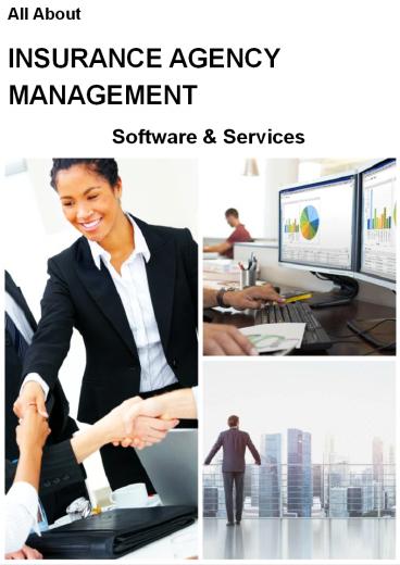 All About Insurance Agency Management - Software and Services