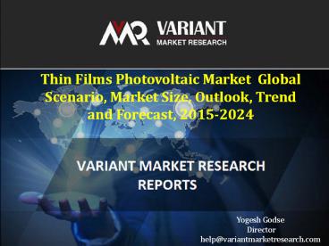 Thin Films Photovoltaic Market Global Scenario, Market Size, Outlook, Trend and Forecast, 2015-2024