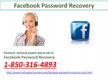 Who can avail Facebook Password Recovery  service 1-850-316-4893?