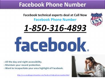 Get it good benefit of Facebook Phone Number 1-850-316-4893?