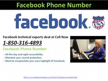 May I take Facebook Phone Number 1-850-316-4893 why are not calling me?