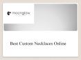 Best Custom Necklaces Online PowerPoint PPT Presentation