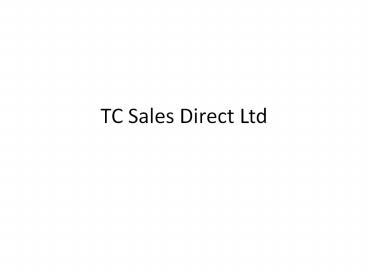 TC Sales Direct Ltd - Events and Happening