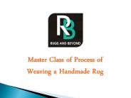Master Class of Process of Weaving a Handmade Rug