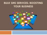 Bulk SMS Services: Boosting Your Business