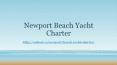 Newport Beach Yacht Rentals PowerPoint PPT Presentation