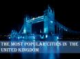 the most popular cities in the united kigdom PowerPoint PPT Presentation