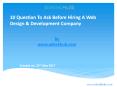 Questions To Ask Before Hiring a Web Design & Development Company PowerPoint PPT Presentation