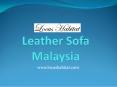 Leather Sofa Malaysia - www.locushabitat.com PowerPoint PPT Presentation