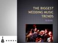 The Biggest Wedding Music Trends | Bonda PowerPoint PPT Presentation