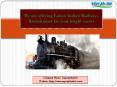 We are offering Latest Indian Railways Recruitment for your bright career PowerPoint PPT Presentation