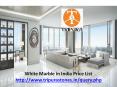 White Marble in India Price List PowerPoint PPT Presentation