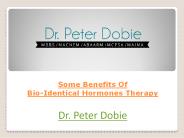 Some Benefits Of Bio-Identical Hormones Therapy