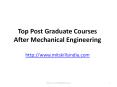 Top Post Graduate Courses  After Mechanical Engineering PowerPoint PPT Presentation