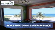 Pompano beachfront Vacation condo rentals