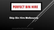Skip Bins  - Perfectbinhire.com.au
