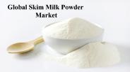 Global Skim Milk Powder Market