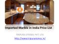 Imported Marble in India Price List PowerPoint PPT Presentation