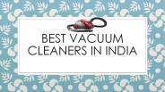 Best Vacuum Cleaners in India