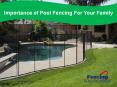 Importance of Pool Fencing For Your Family PowerPoint PPT Presentation