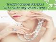 WHICH COLOR PEARLS  WILL SUIT MY SKIN TONE? PowerPoint PPT Presentation