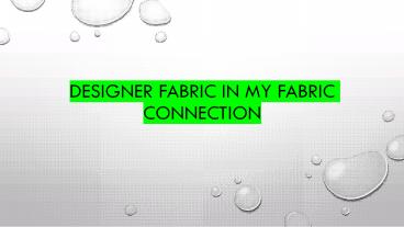 Designer Fabric in My Fabric Connection