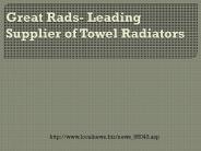 Great Rads- Leading Supplier of Towel Radiators