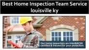 Best Home Inspection Team Service louisville ky