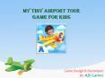 My Tiny Airport Tour Game for Kids PowerPoint PPT Presentation