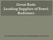Great RadsLeading Supplier of Towel Radiators
