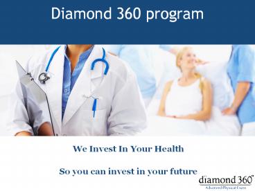 Diamond 360 program- Invest in Your Health