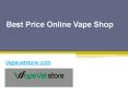 Best Price Online Vape Shop - Vapevetstore.com PowerPoint PPT Presentation
