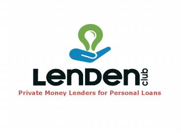Peer to peer lending -LenDenclub